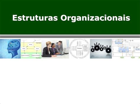 Ppt Estruturas Organizacionais Powerpoint Presentation Free Download Id
