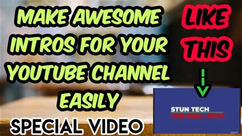 How To Make Awesome Intros For Your Youtube Channel Easily Best Video