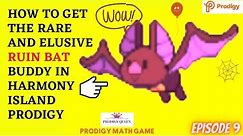 PRODIGY MATH GAME | How to Get RUIN BAT BUDDY Faster In HARMONY ISLAND PRODIGY | Tips to get Faster
