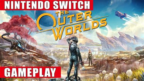 The Outer Worlds Nintendo Switch Gameplay Youtube