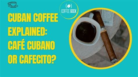 Cuban Coffee Explained Café Cubano Or Cafecito
