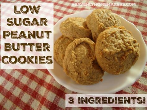 Low sugar healthy sugar cookies food faith fitness unsalted butter, cornstarch, organic cane sugar, egg yolk, baking soda and 6 more healthy sugar cookies natural sweet recipes butter, cornstarch, oat, raw honey, stevia extract, baking powder and 4 more Low Sugar Flourless Peanut Butter Cookie Recipe | Heavenly ...
