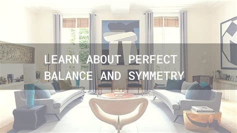 How Can Balance And Symmetry Affect Interior Design Pro Tips