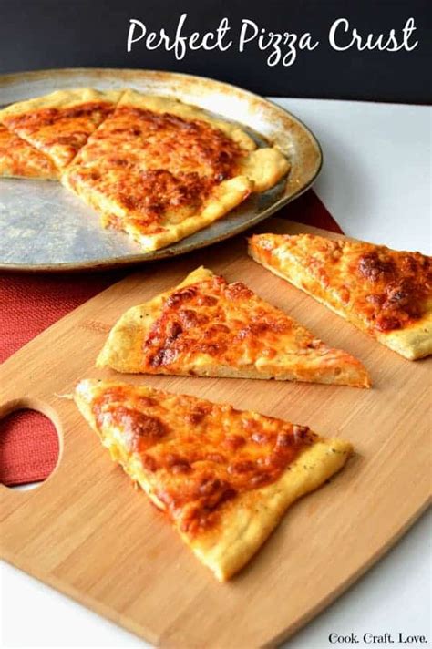 Perfect Crispy Pizza Crust Cook Craft Love