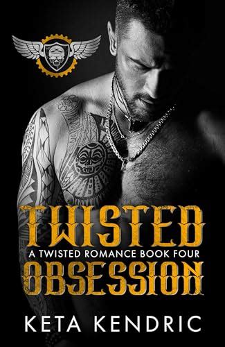 Twisted Obsession Book 4 The Twisted Series By Keta Kendric Goodreads