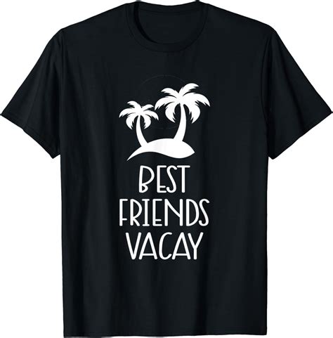 Vacation Best Friend Vacay Outfit T Shirt Clothing