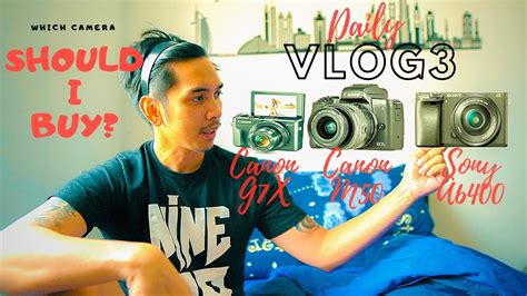 DAILY VLOG DAY WHICH CAMERA SHOULD I BUY YouTube