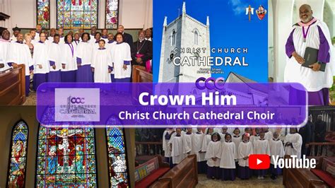 Christ Church Cathedral Choir Crown Him Youtube