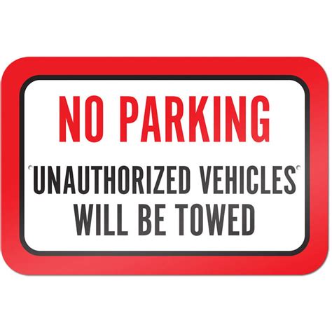 No Parking Unauthorized Vehicles Will Be Towed Sign