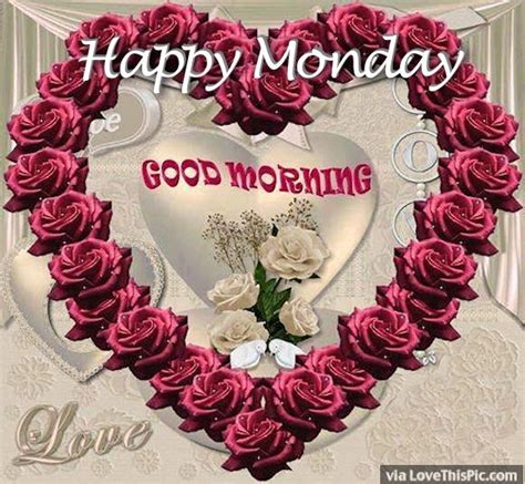 Happy Monday Good Morning Love Pictures Photos And Images For