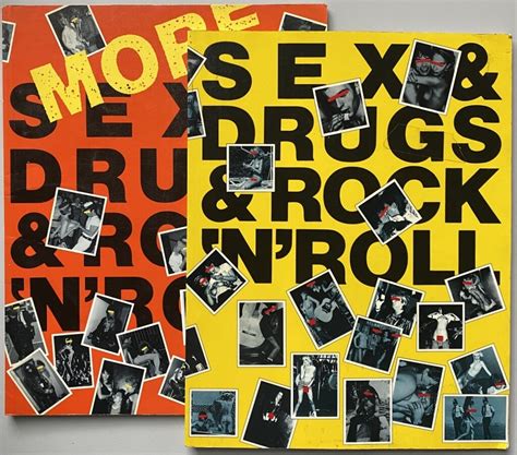 Sex Drugs Rock N Roll And MORE