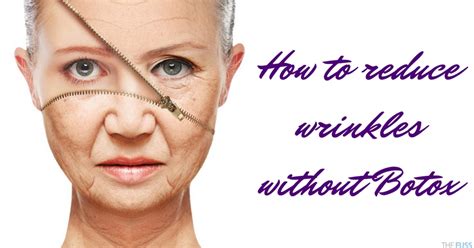 6 Easy Ways To Reduce Wrinkles Without Botox The Fuss