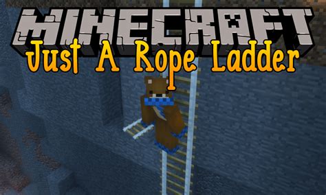 Just A Rope Ladder Mod 1122 Simple And Convenient Ladder 9minecraftnet