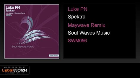 luke pn spektra maywave remix youtube