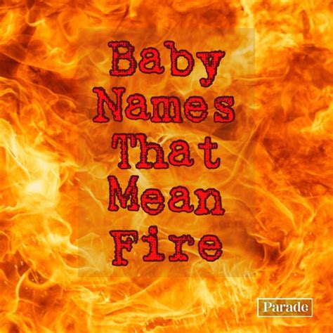 Burn Baby Burn 101 Baby Names That Mean Fire Parade