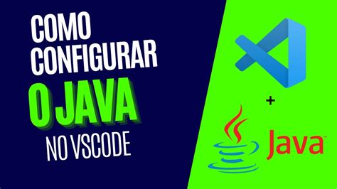 COMO CONFIGURAR O JAVA NO VISUAL STUDIO CODE YouTube