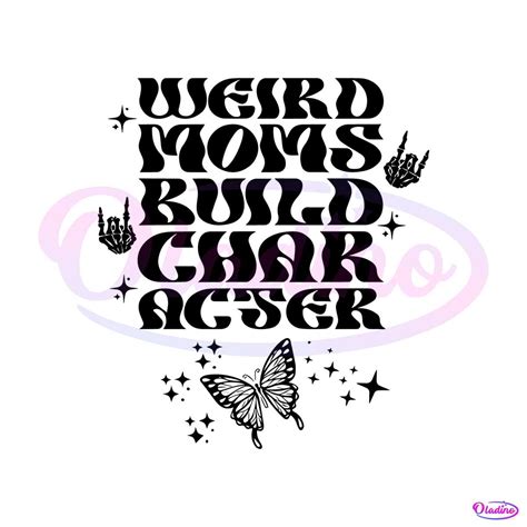 Weird Moms Build Character Retro Skeleton Butterfly Svg