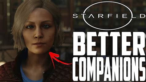 STARFIELD WILL HAVE BETTER ROMANCE COMPANIONS MORE TODD HOWARD