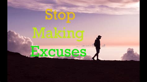 15 Motivational Quotes To Stop Making Excuses Motivational Video