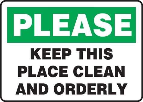 Osha Think Sign Keep This Place Clean And Orderly Made In The Usa Time