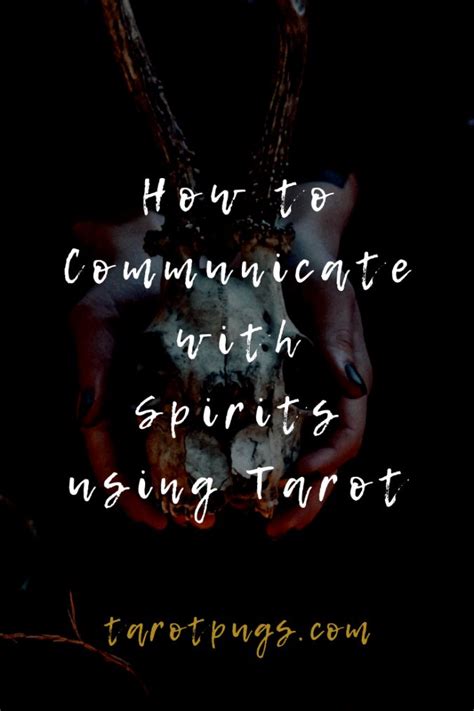 How To Communicate With Spirits Using Tarot Spirit Communication