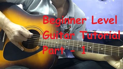 Complete Beginner Guitar Tutorial Part 1 Youtube