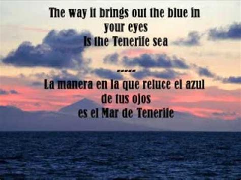Tenerife sea talks about a couple that are deeply in love with each other and blind to the talks of people. Tenerife Sea - Ed Sheeran // Letra en español + Lyrics ...