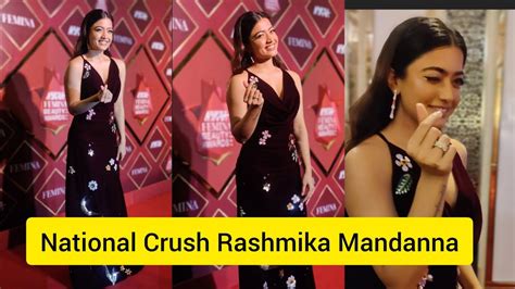 National Crush Rashmika Mandanna At The Nykaa Femina Beauty Awards 2022 Youtube