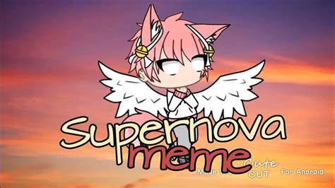 Supernova Meme Gacha Life Animated YouTube