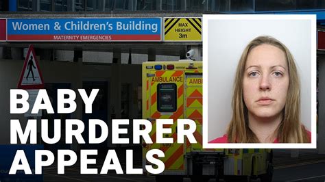 Baby Killer Lucy Letby Files An Appeal To Challenge Her Conviction