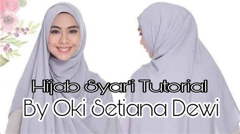 hijab syar i tutorial by oki setiana dewi youtube