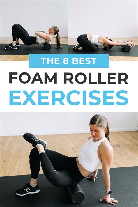 8 Best Foam Roller Exercises How To Video Nourish Move Love