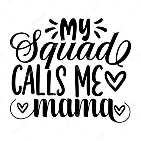 Premium Vector My Squad Calls Me Mama Typography Vector Design File