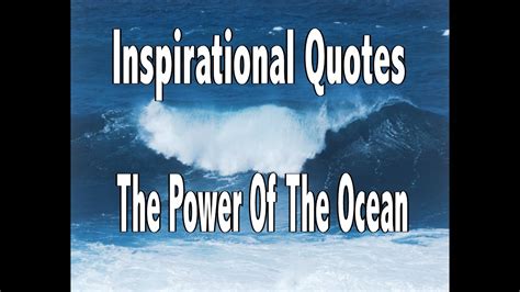 Inspirational Quotes The Power Of The Ocean Youtube