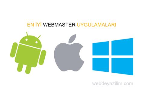 Webmasterların Kullanması Gereken Mobil Uygulamalar - Webde Yazılım