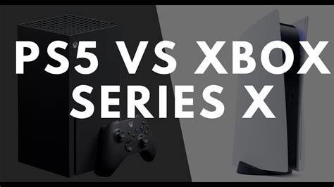 Playstation 5 Vs Xbox Series X A Comparison Of The Next Generation Of