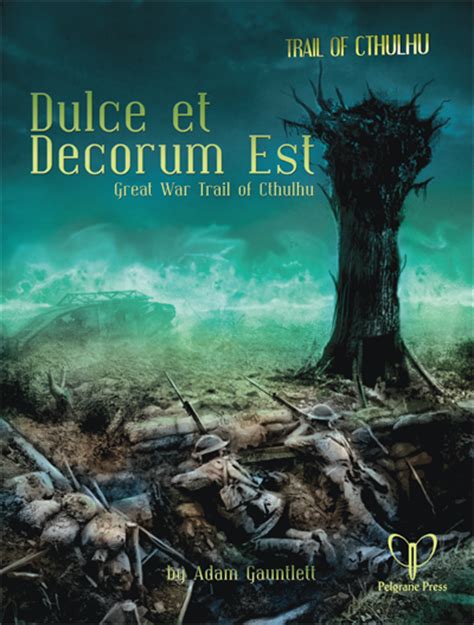 Make sure you like beamingnotes facebook page and subscribe to our newsletter so that we can keep in touch. » Dulce et Decorum Est - Great War Trail of Cthulhu