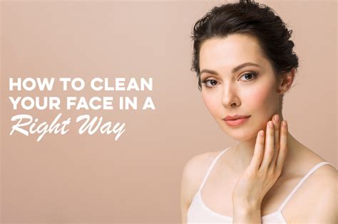 How To Clean Your Face In A Right Way Healing Theory