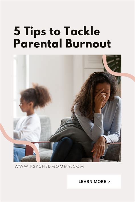 5 Tips To Tackle Parental Burnout — Psyched Mommy