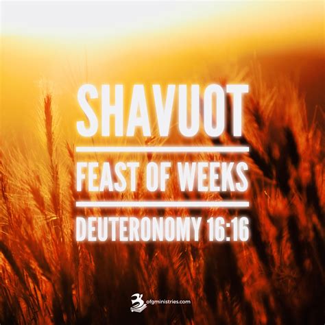 The Feast Of Weeks Or Shavuot Called Pentecost Is The Second Of Three