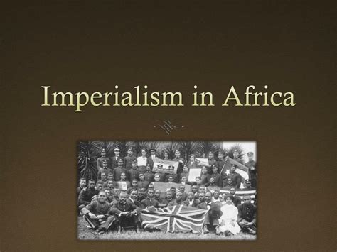 Ppt Imperialism In Africa Powerpoint Presentation Free Download Id