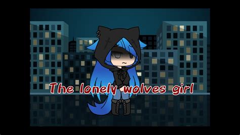 The Lonely Wolve Girl Part 2 Final Youtube