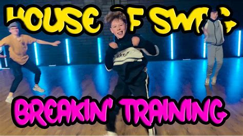 Breakin Training House Of Swag Dance Studio Youtube