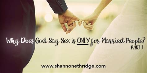Official Site For Shannon Ethridge Ministries Why Does God Say Sex Is Only For Married People