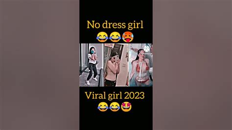 🤩😝 No Dress Girl 🥵 Viral Girl Without Dress 😝 Indian No Dress Girls