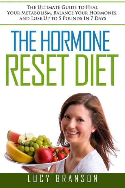 The Hormone Reset Diet The Ultimate Guide To Heal Your Metabolism