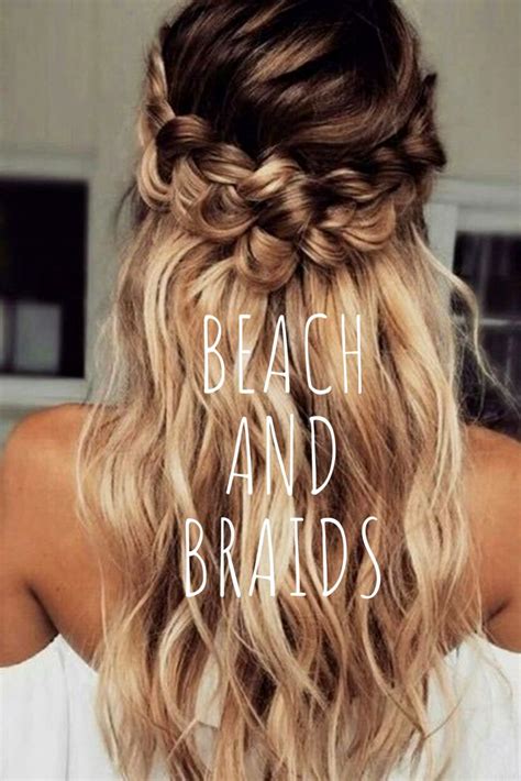 Beach Waves And Beautiful Braid Hairstyles Beachhair Beachwaves
