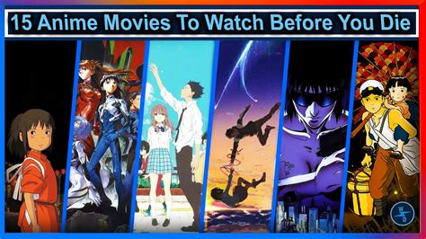 Top 15 Anime Movies That You Shoudnt Miss Best Anime Movies To Watch