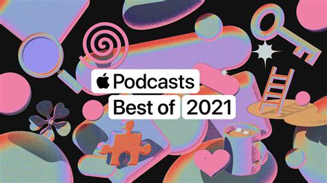 Apple Podcasts Presents The Best Of 2021 Apple