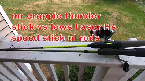 Mr Crappie Thunder Stick Vs Lews Laser Hs Speed Stick Ul Witch Ones